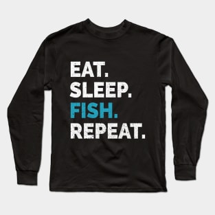 Eat Sleep Fish Repeat Long Sleeve T-Shirt